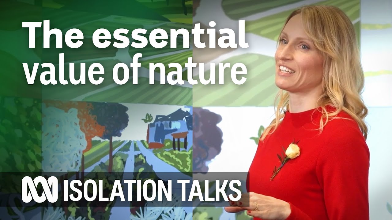 The essential value of nature | Linda Romanovska | Isolation Talks | ABC Australia