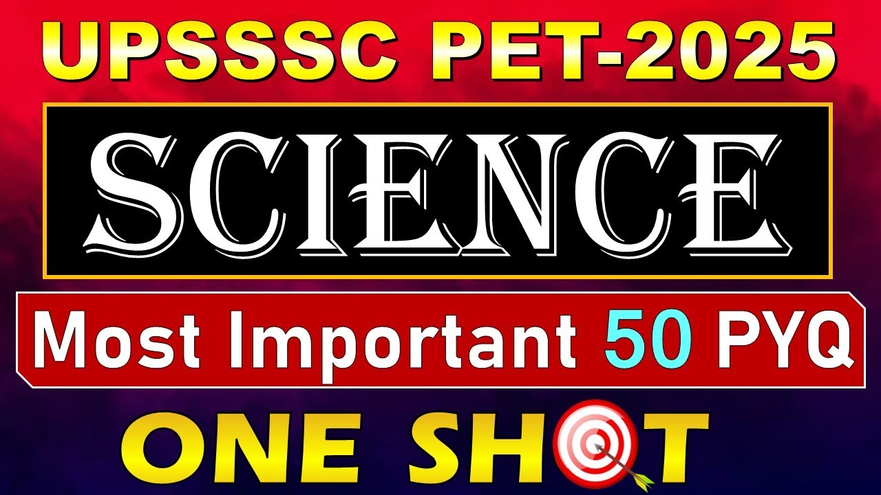 UPSSSC PET 2025 GS | Top 50 Most Important PYQ | हर साल पूछे गए सवाल 🔥
