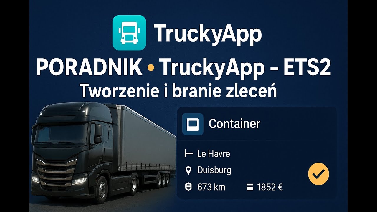 PORADNIK - Jak działa TruckyApp - Tworzenie i branie swoich zleceń/naczep w ETS2. #promods #ets2