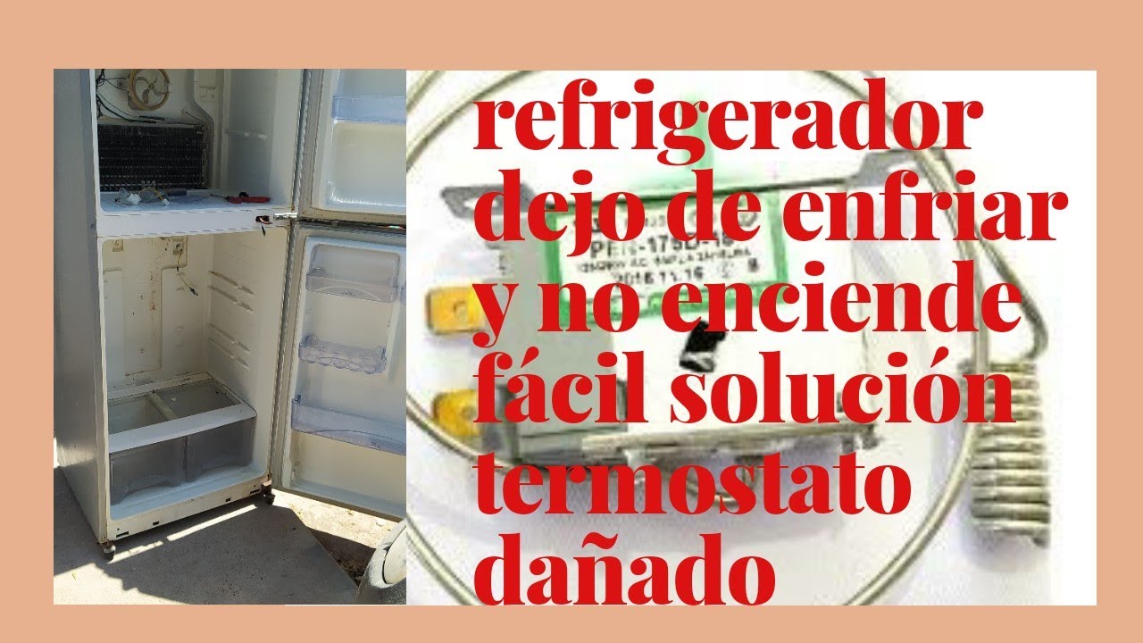 refrigerador dejo de enfriar, no enciende fácil solución  problema de termostato 2020