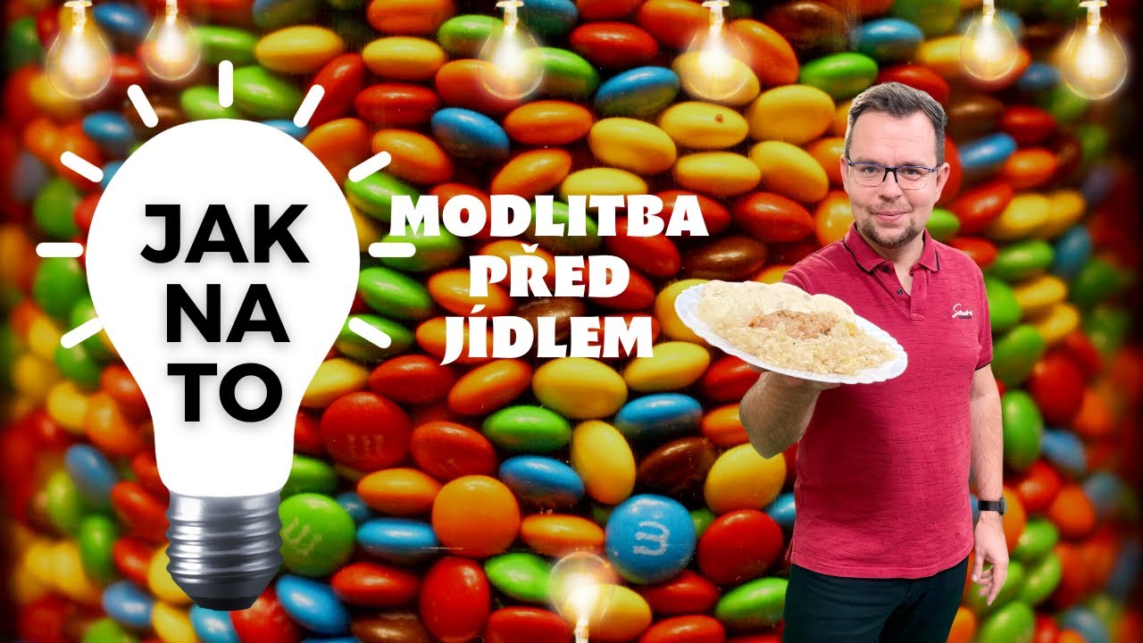 P. Roman Vlk | JAK NA TO | Modlitba před jídlem