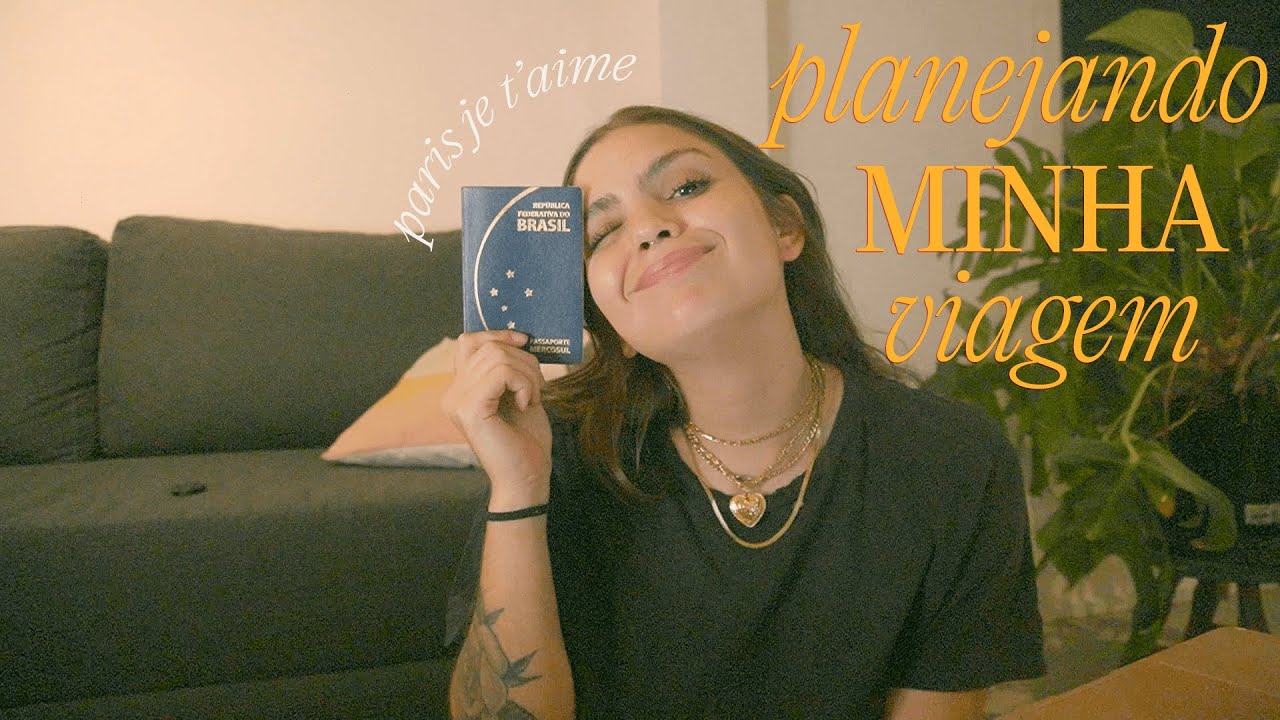COMO PLANEJAR UMA VIAGEM INTERNACIONAL | Planejando minha viagem para Paris