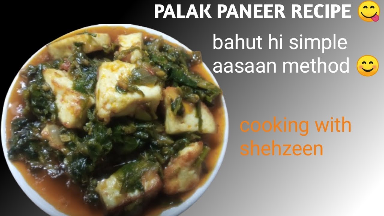 Bina kisi tention k bnaye Minto me, palak paneer, simple recipes or khane me zabardast 😋
