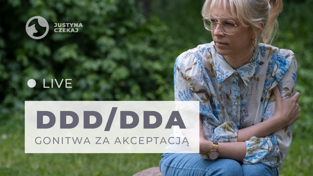 DDA i DDD GONITWA ZA AKCEPTACJĄ