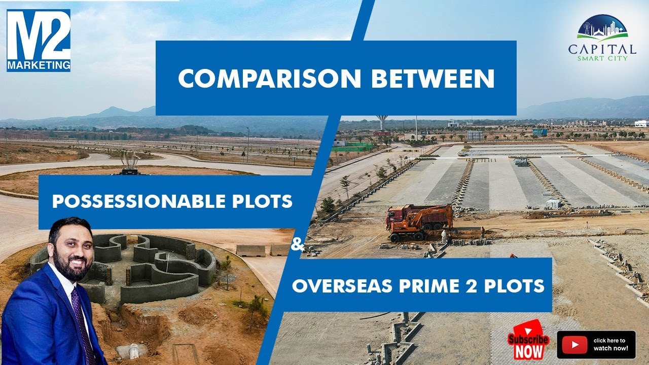 Capital Smart City | Comparison Between Possessionable Plots & Overseas Prime 2 Plots | M2