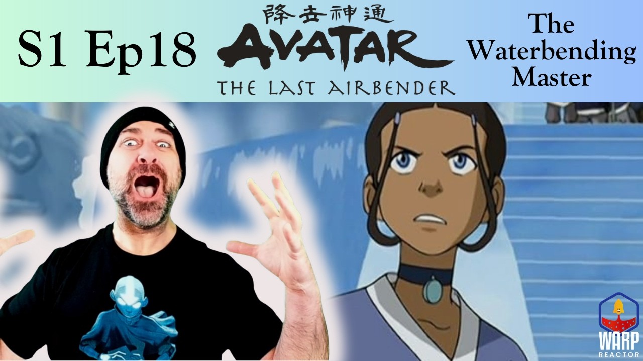 The Waterbending Master - Avatar Season 1 Episode 18 REACTION!!