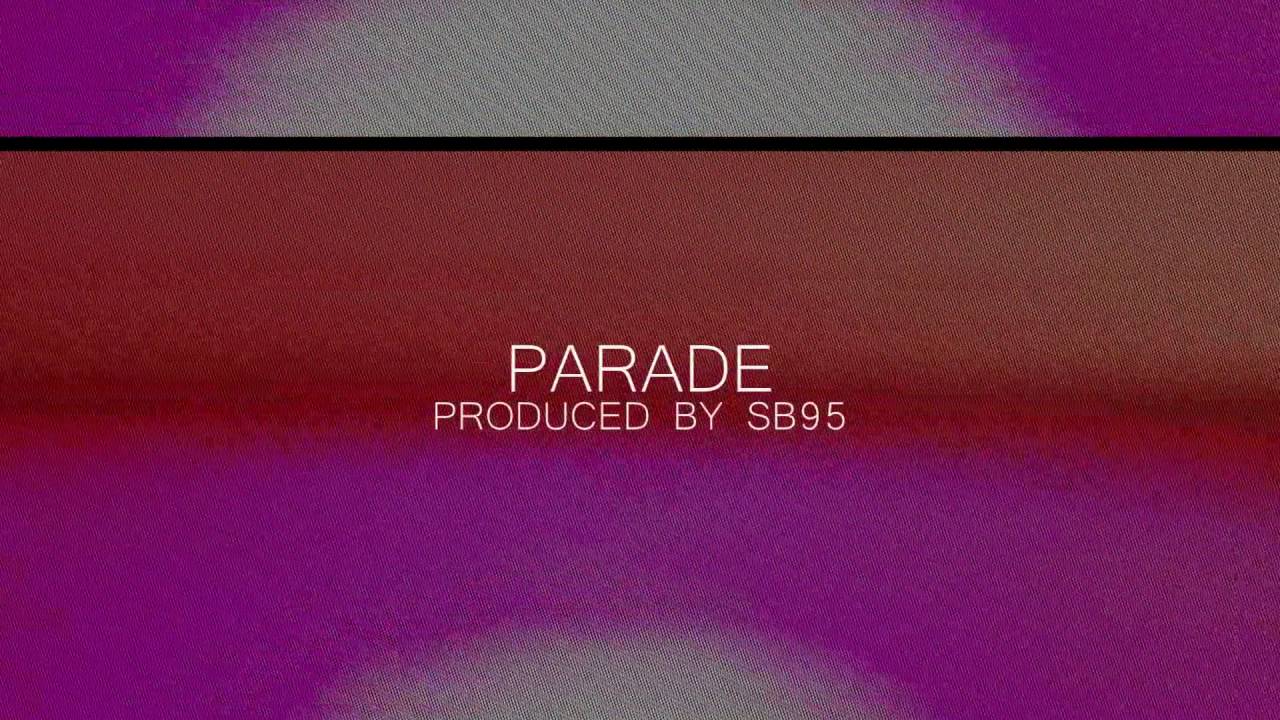 SB95 - Parade (Travis Scott x Kanye West Type Beat 2016) SOLD