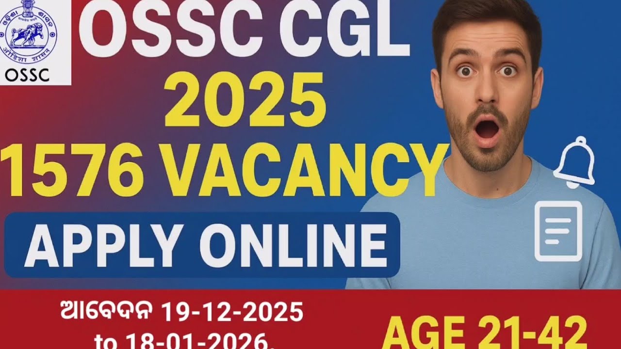 Big Govt Job 2025 🔥 OSSC CGL 1576 Vacancy | Graduate Jobs Odisha | ଆସିଗଲା OSSC CGLRE 2025 ନିଯୁକ୍ତି 