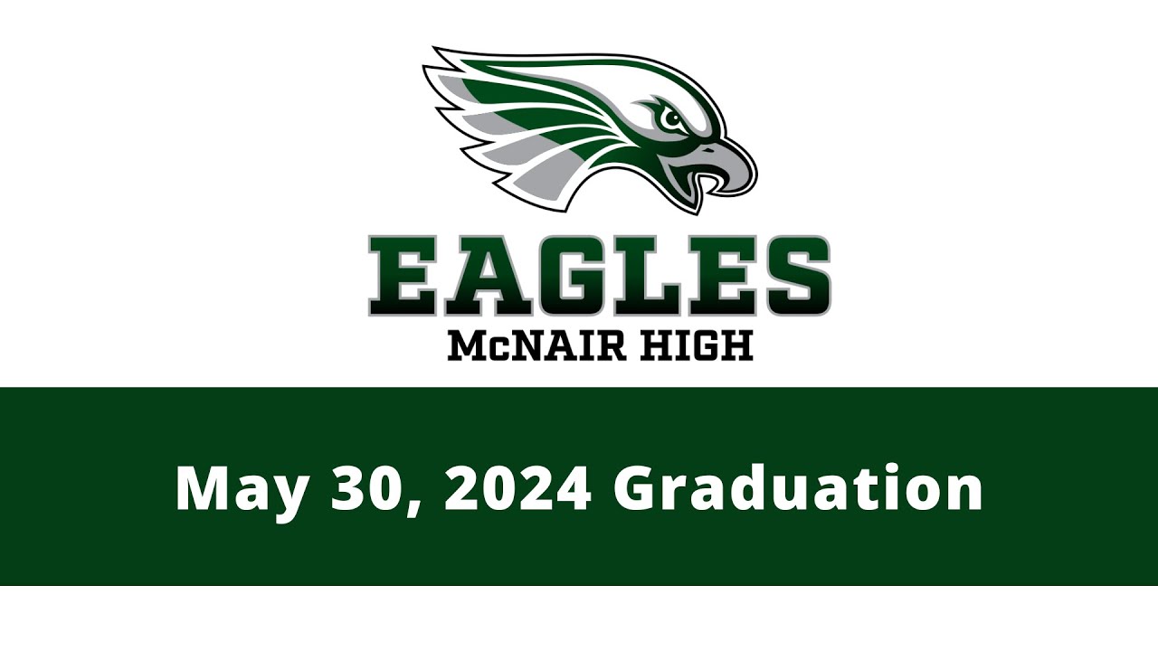 Ronald E. McNair High 2024 Graduation - May 30, 2024