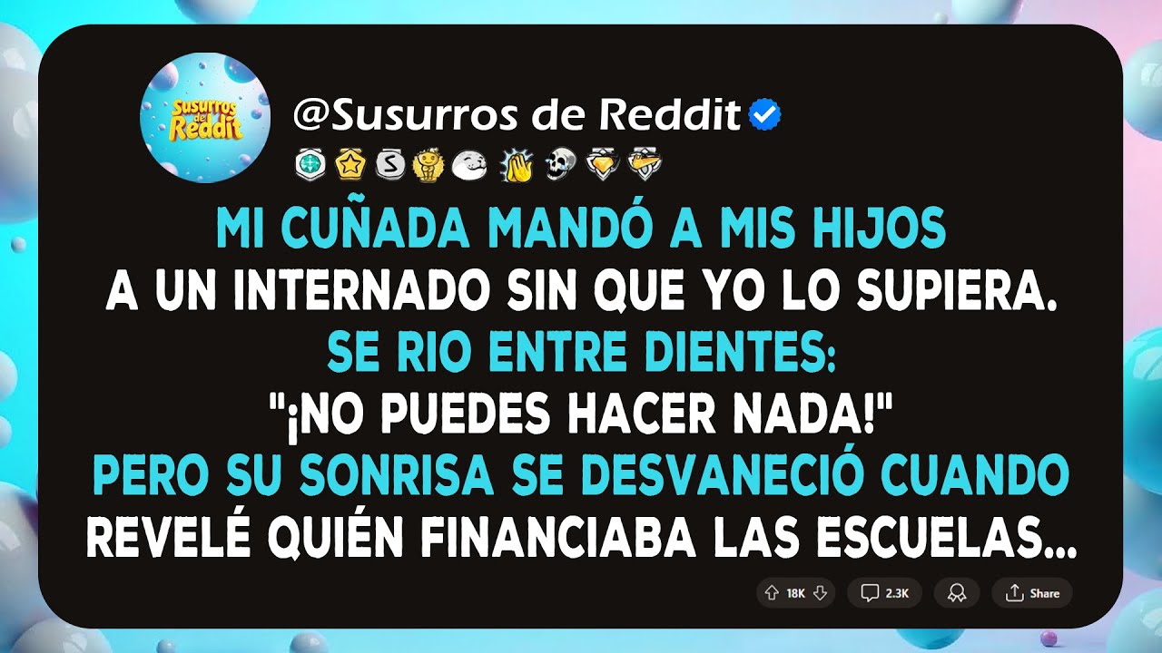 Mi cuñada mandó a mis hijos a un internado sin que yo lo supiera. Se rio entre dientes: 
