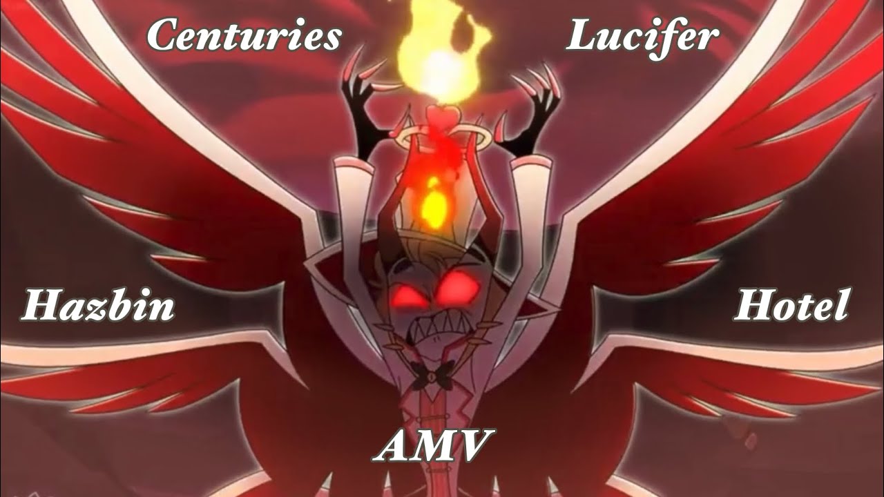Centuries - Lucifer - Hazbin Hotel AMV - Happy Birthday JB!