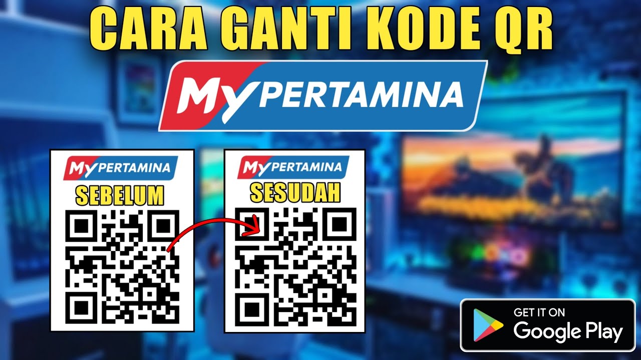 Cara Ganti Kode QR Barcode MyPertamina Terbaru