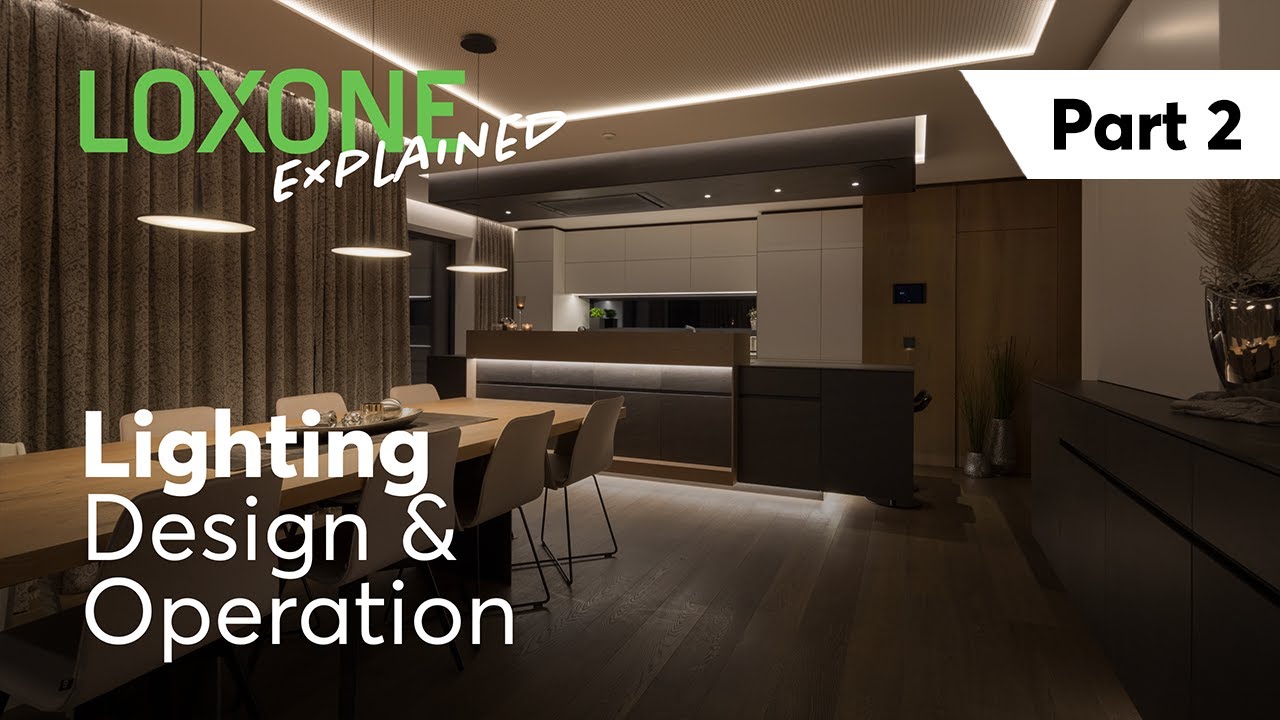 Loxone Explained - Lighting Part 2  Lighting Design & Interacting with Lighting