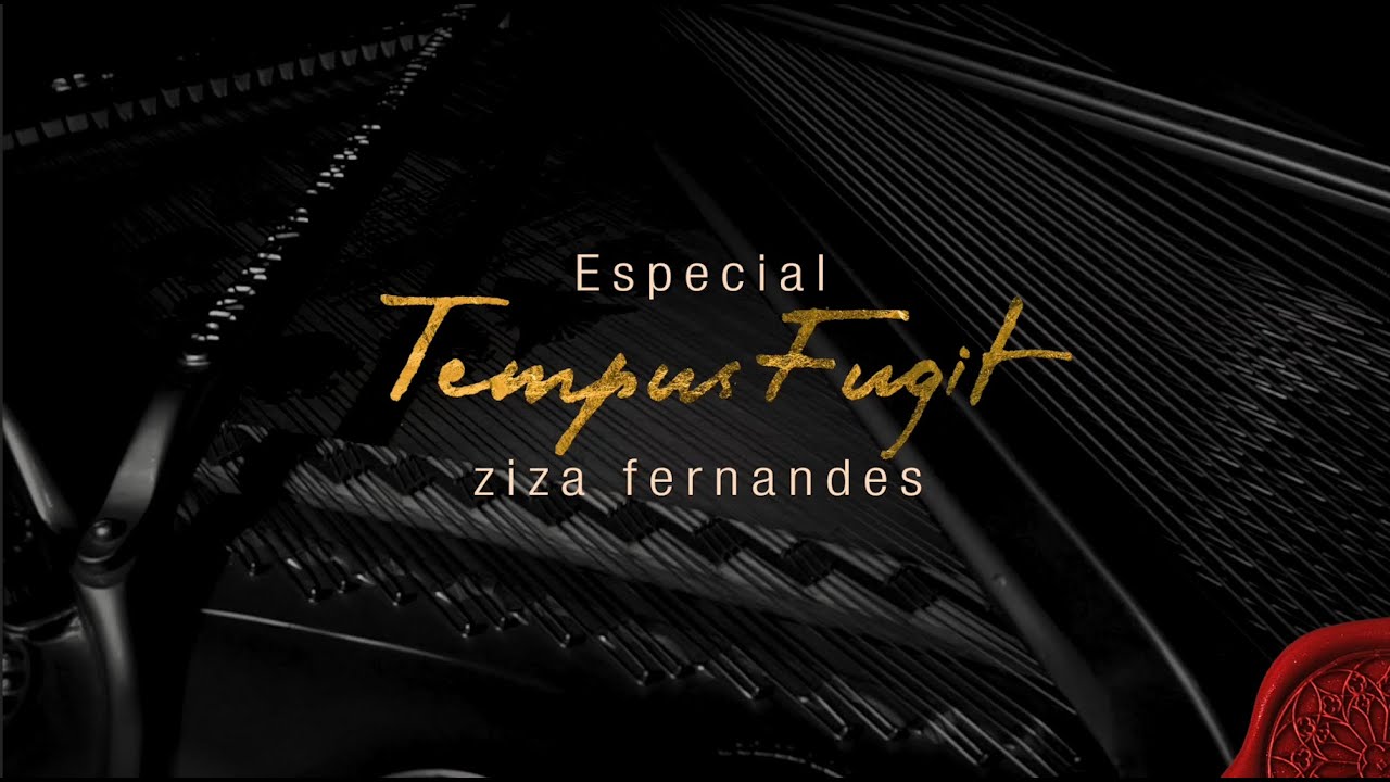 Ziza Fernandes | Especial Tempus Fugit |  Ep.01 | Direção Musical e Artística