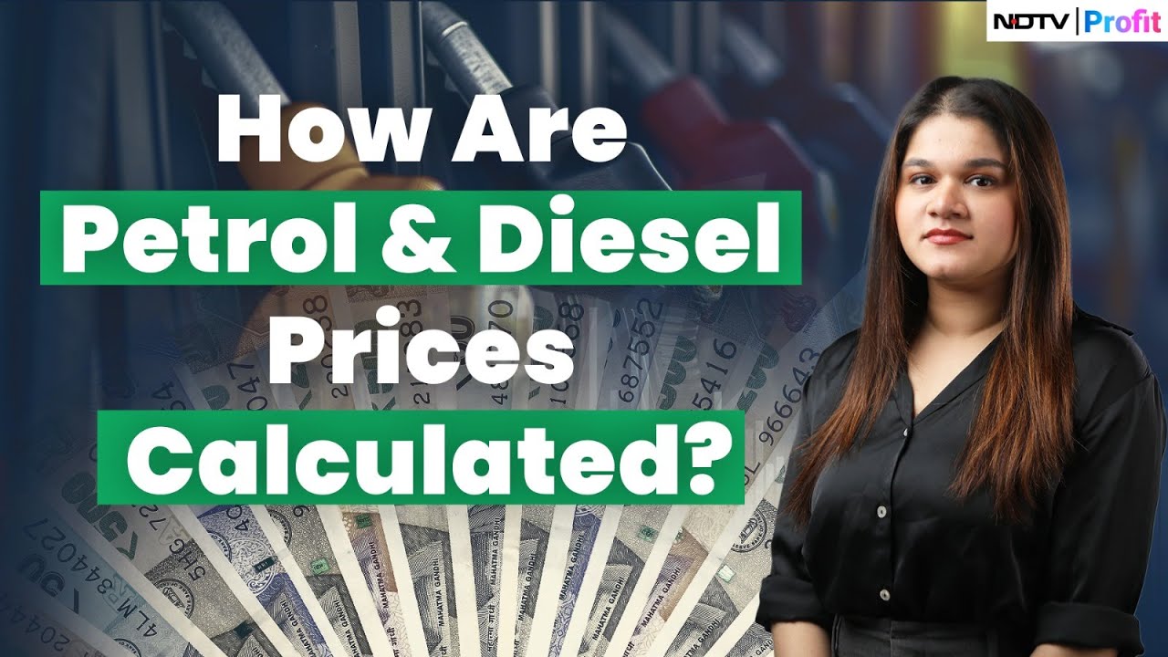 How Are Your Petrol & Diesel Prices Calculated In India? | NDTV Profit