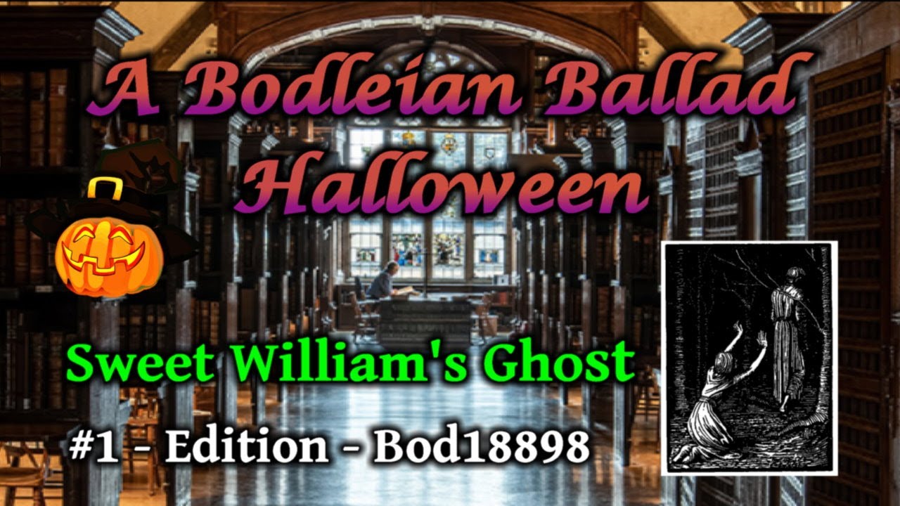 Sweet William's Ghost - A Bodleian Ballad Halloween - #1