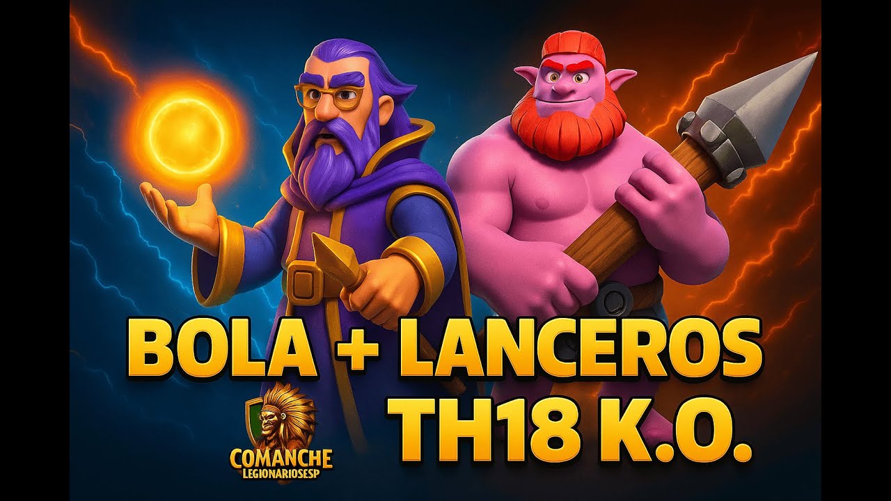 BOLA + LANCEROS TH18 K.O. 💥 NUEVO EJÉRCITO DE GUERRA | Clash of Clans