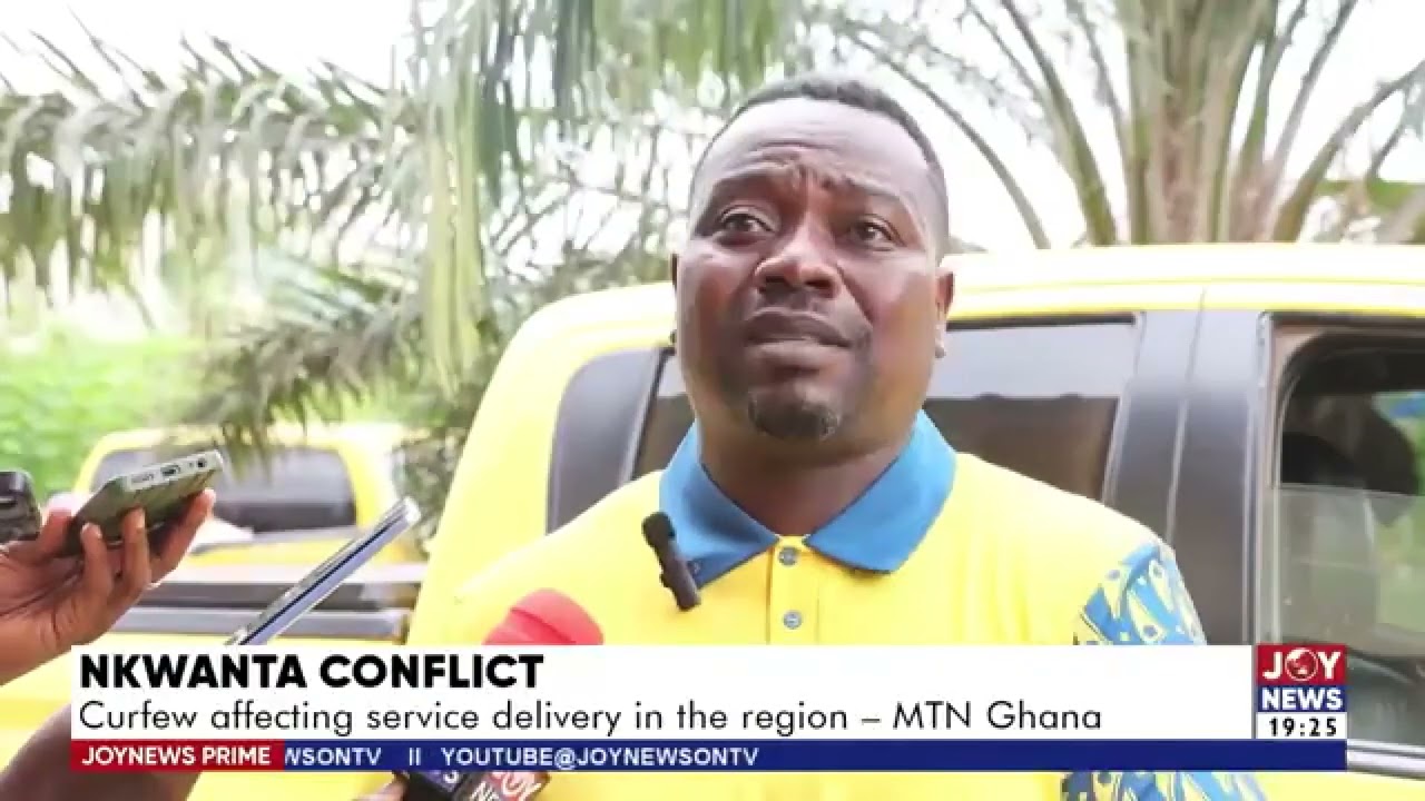 Nkwanta Conflict: Curfew affecting service delivery in the region - MTN Ghana. #JoyNews