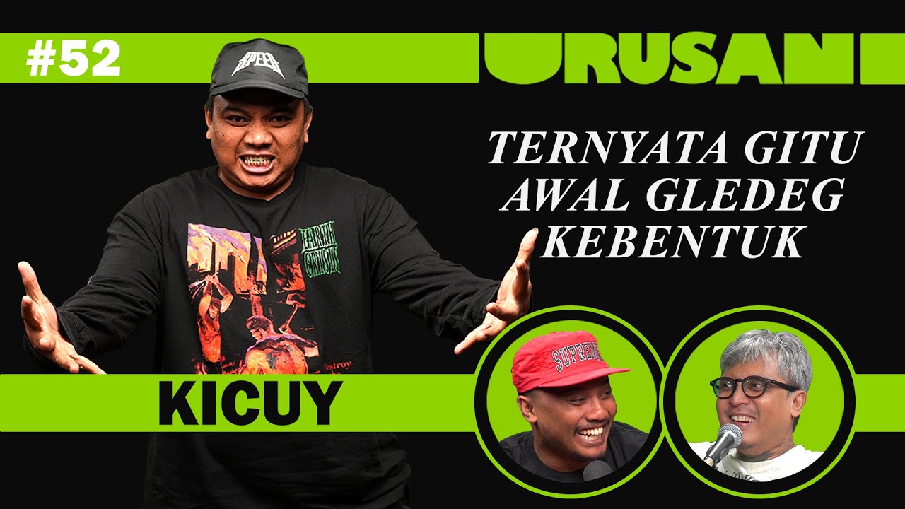 URUSAN // EP. 52 - Kicuy &ldquo; Stride / Gledeg &ldquo;