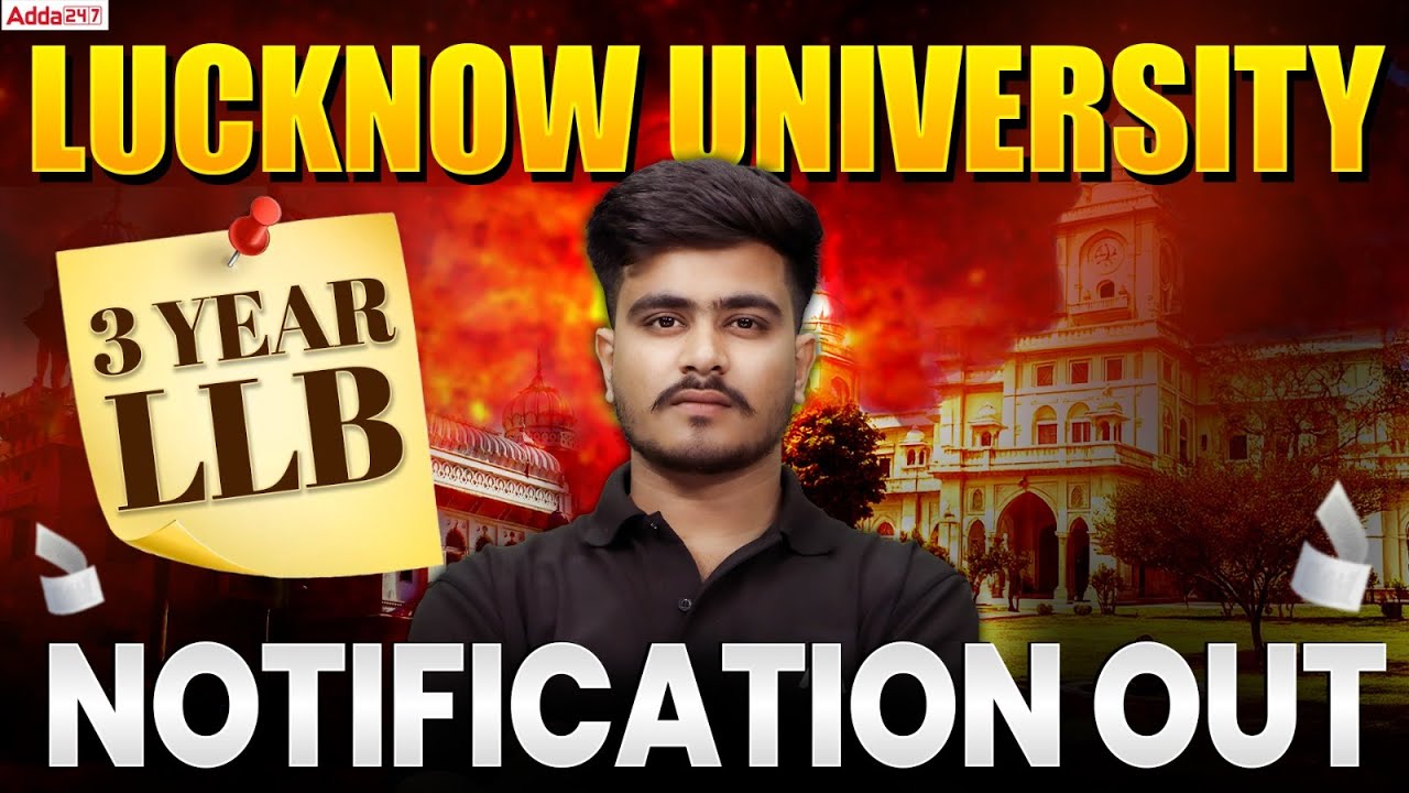Lucknow University 3 Year LLB 2026 Notification Out | Application, Eligibility, Seats & Exam Pattern