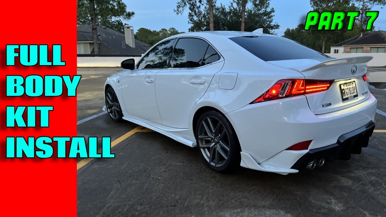 FULL BODY KIT INSTALL [ULTIMATE LEXUS IS 200t Build, EP 7]