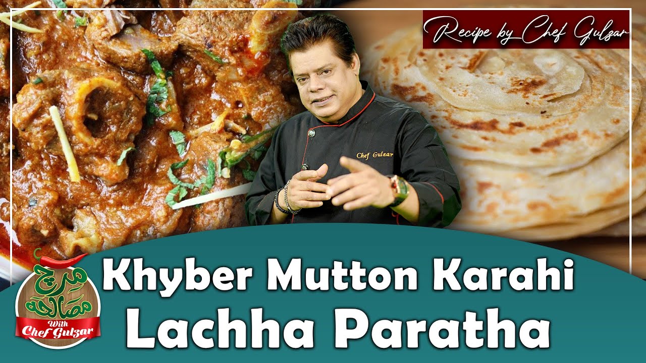 Khyber Mutton Karahi And Lachha Paratha Recipe By Chef Gulzar | Mirch Masala | GTV Food
