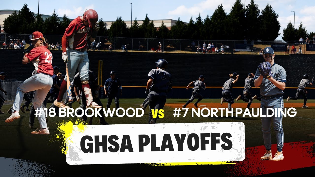ACTION PACKED PLAYOFF GAME REQUIRES WALK OFF || #18 BROOKWOOD V. #7 NORTH PAULDING