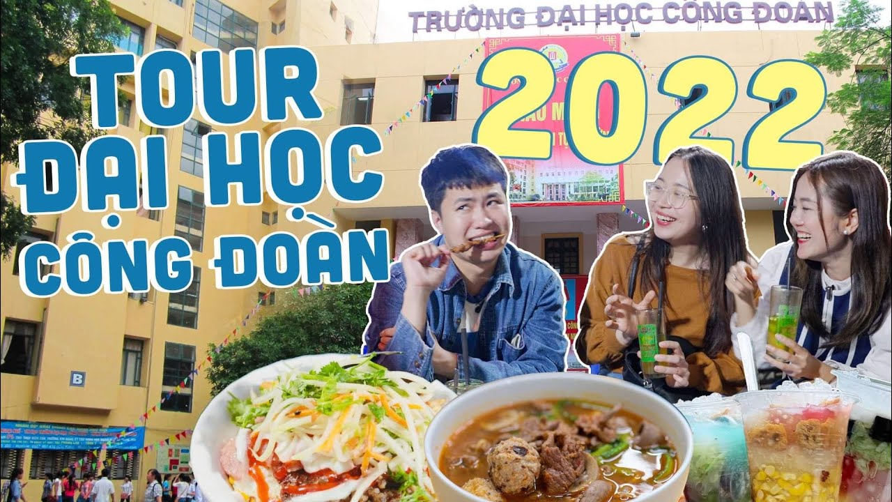 TOUR ĐH CÔNG ĐOÀN 2022 - Chè 10k tự múc lấy múc để, Bánh mì bò cổng trường ký ức của Hải Yến Babe