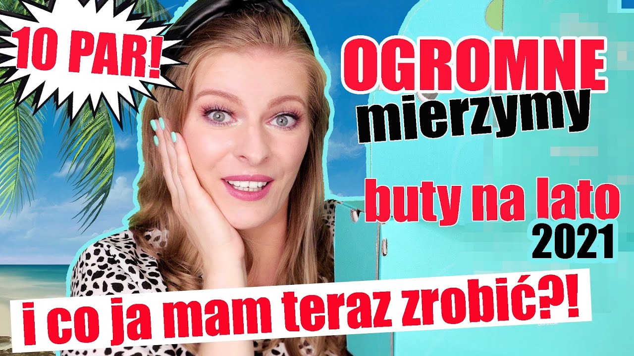 😲 TEGO SIĘ NIE SPODZIEWAŁAM... MIERZYMY BUTY NA LATO 2021 Z OKA-B