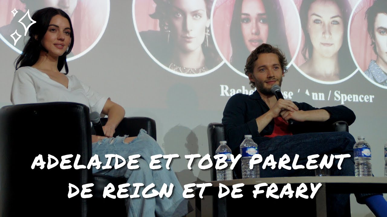 Adelaide Kane et Toby Regbo parlent de Frary et de Reign