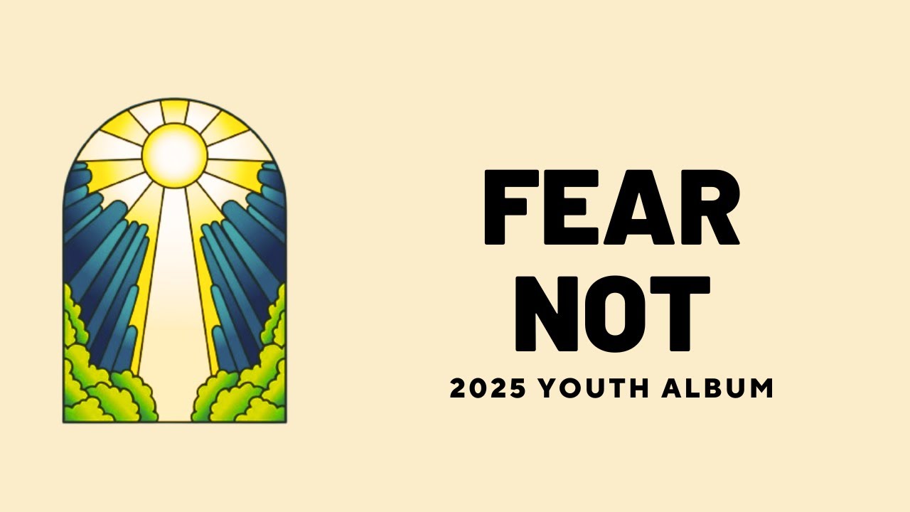 Fear Not –2025 Youth Album Lyrics Feat. Paige Anne | Christian Music