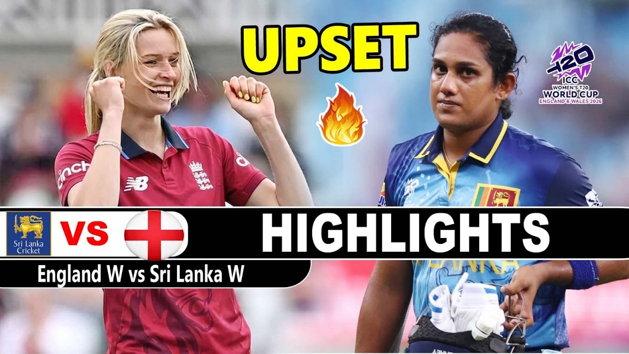 England W Vs Sri Lanka W Full Highlights Icc T20 World Cup In England 2026 | Eng Vs SL Highlights