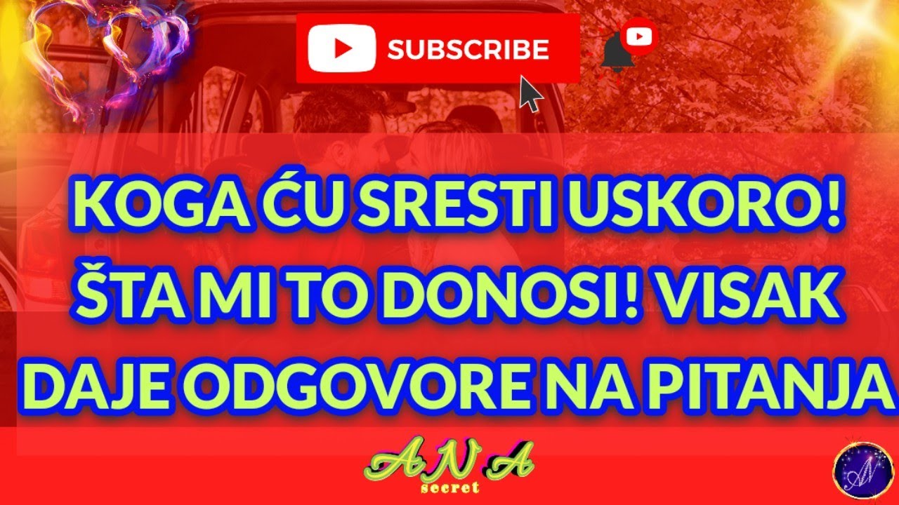 Koga ću sresti ubrzo! Šta mi to može doneti? Visak odgovara na Vaša pitanja #anasecret #horoskop