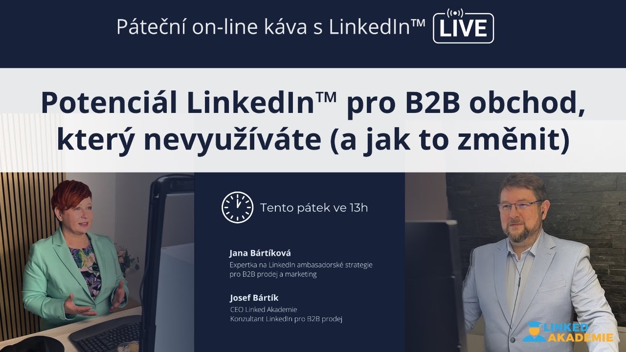 Potenciál LinkedIn™ pro B2B obchod, který nevyužíváte (a jak to změnit) | LIVE