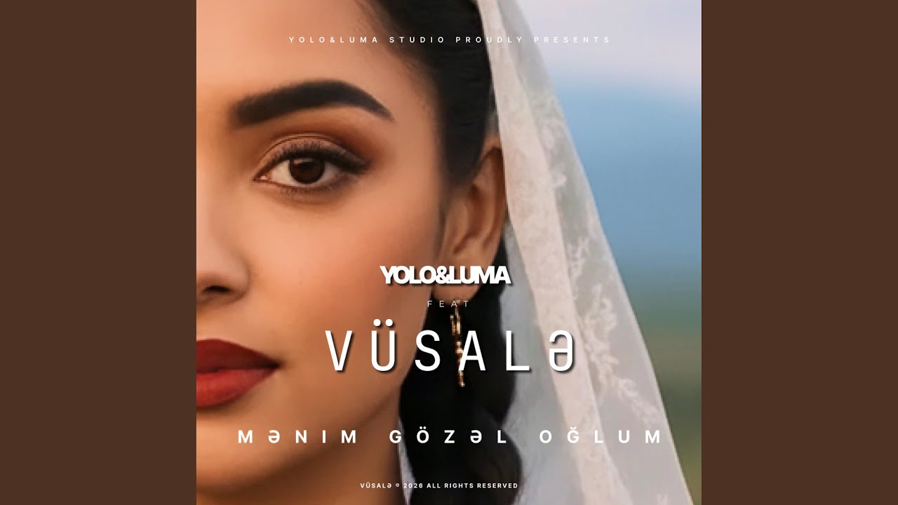 Mənim gözəl oğlum (feat. Vüsalə)