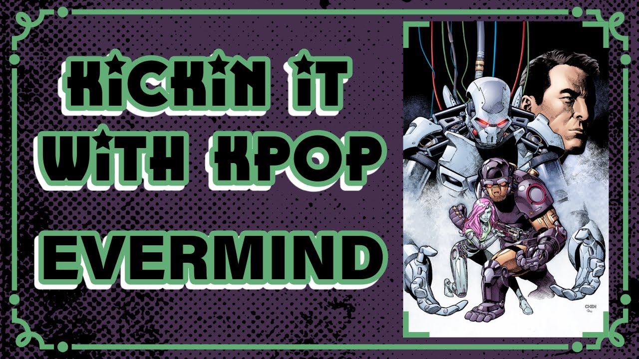 Kickin It With Kpop: Evermind #4-6 with Sean Chen
