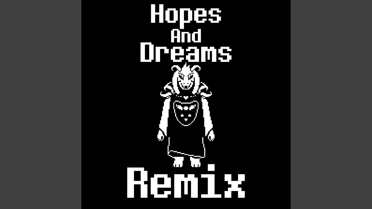 Hopes And Dreams (Remix)