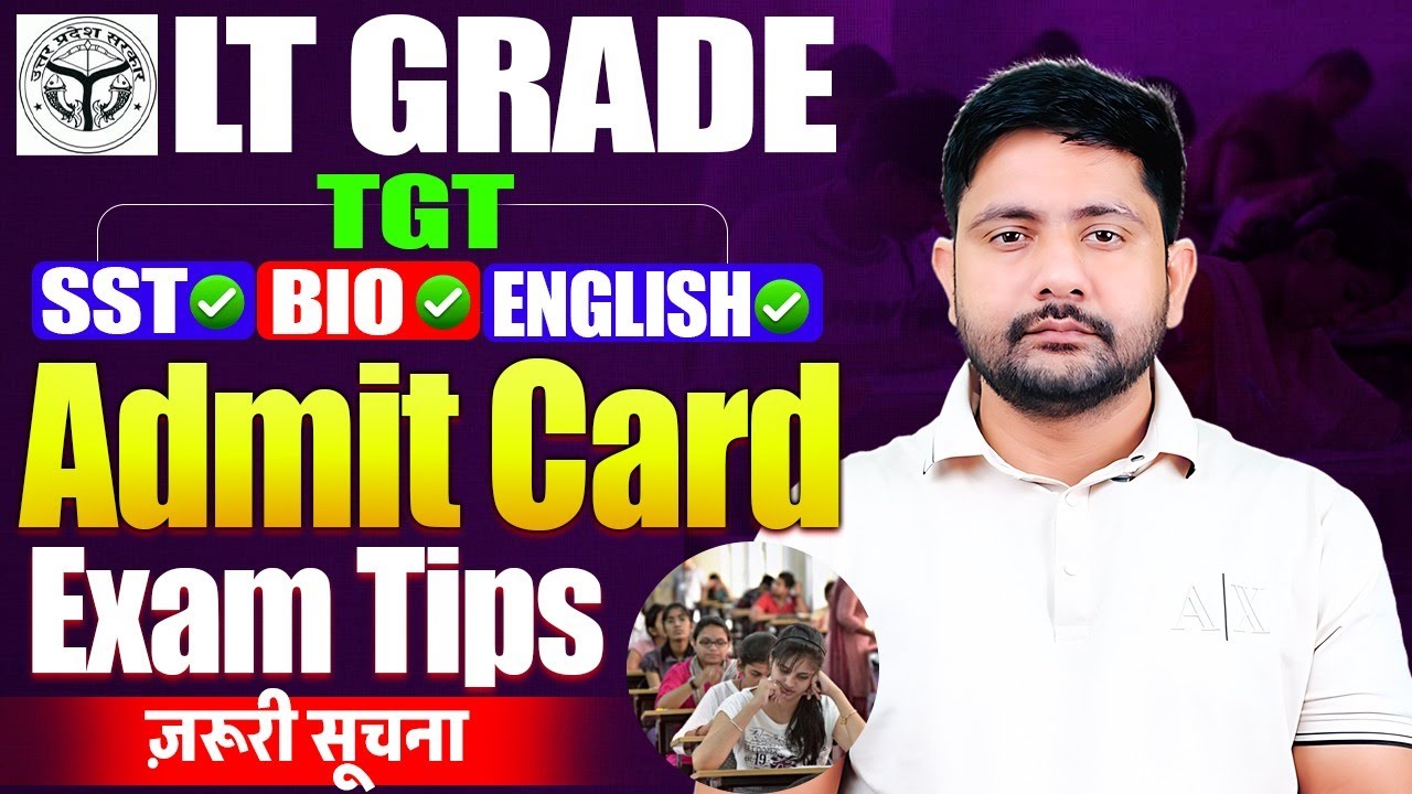 LT Grade TGT Admit Card | LT Grade SST Exam, LT Grade Free Marathon Classes