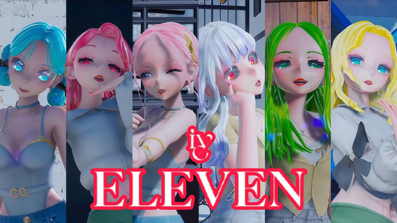[MMD] Miku.Haku.Luka.Gumi.Rin.Teto - IVE (아이브) / ELEVEN + MODELS DL