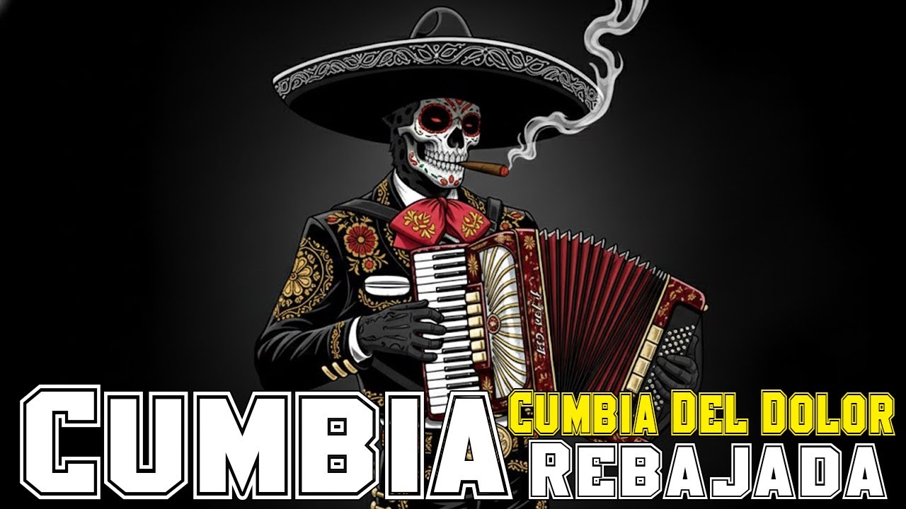 Cumbias Rebajadas (Slowed) &ndash; Cumbia Del Dolor