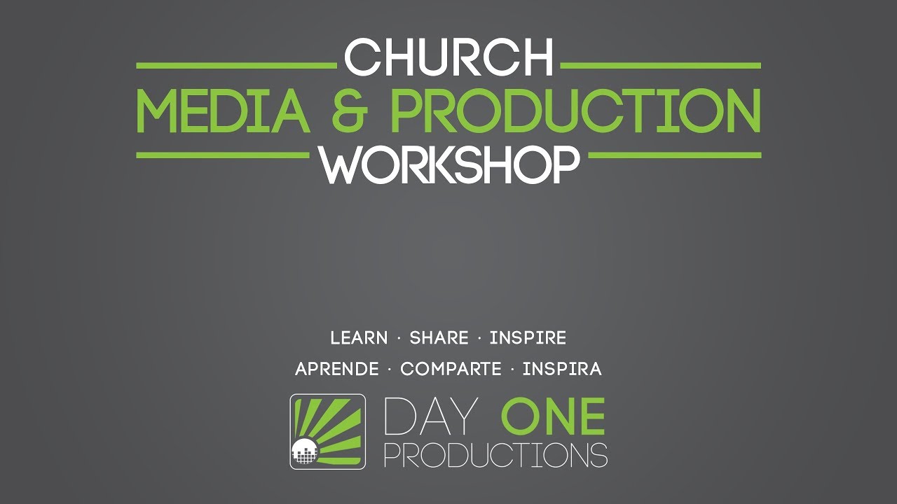 Church Multimedia & Production Workshop/Clinica de Produccion Para tu Iglesia