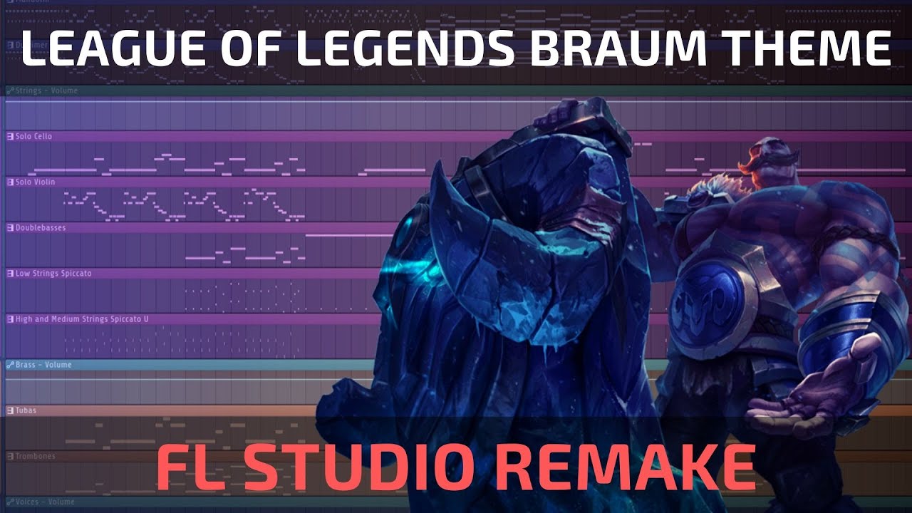 League of Legends - Braum Theme [FL STUDIO REMAKE]