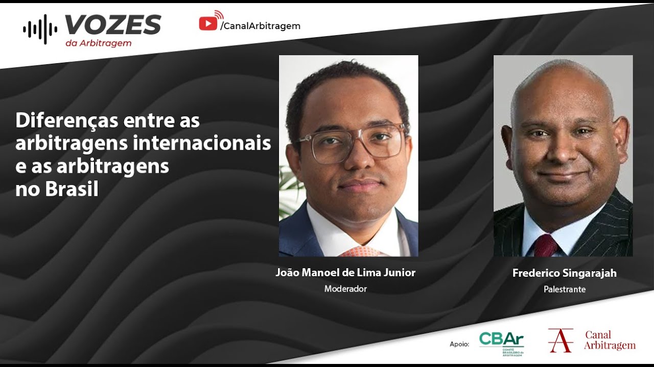 Vozes da Arbitragem | Diferenças entre as arbitragens internacionais e as arbitragens no Brasil