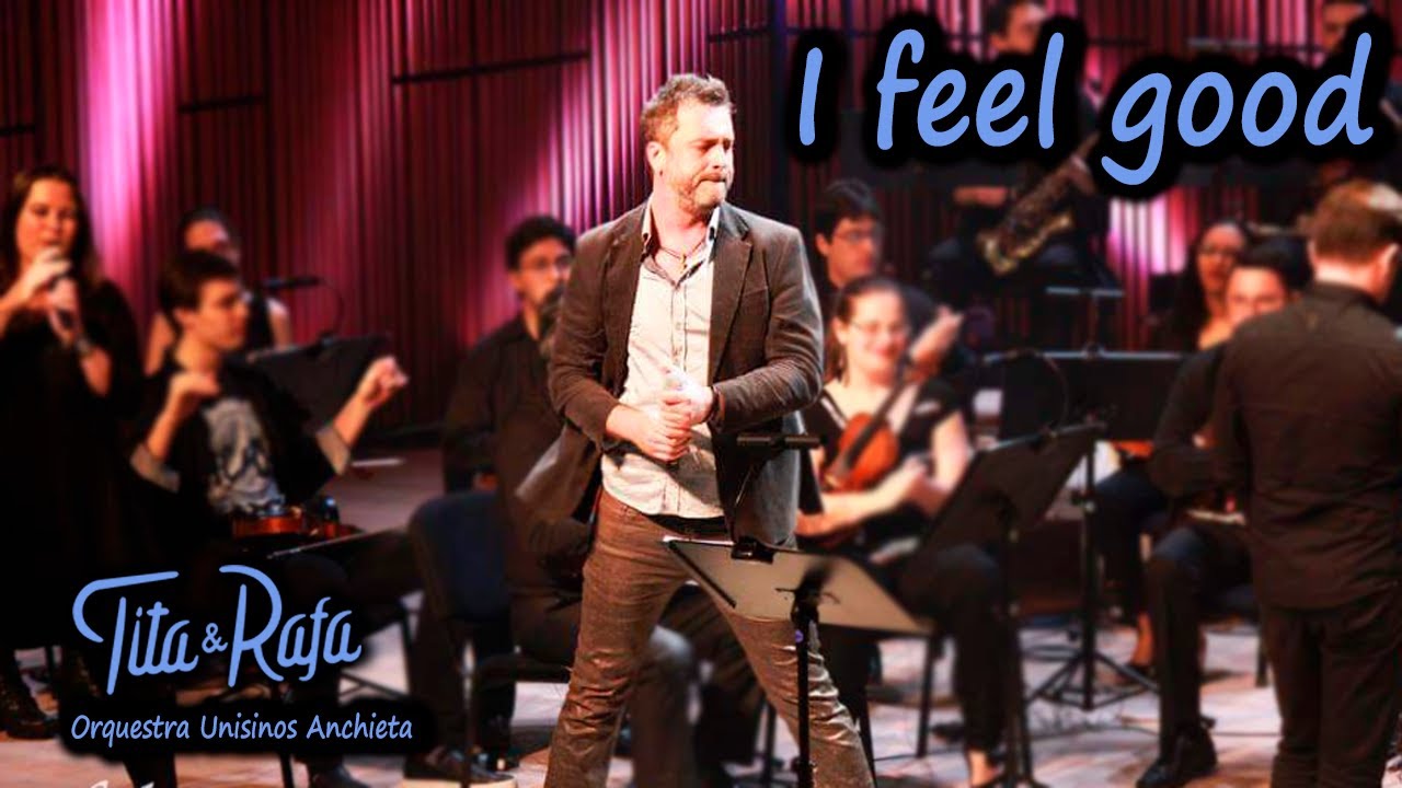 I Feel Good (James Brown) | Rafa Gubert com Orquestra Unisinos Anchieta