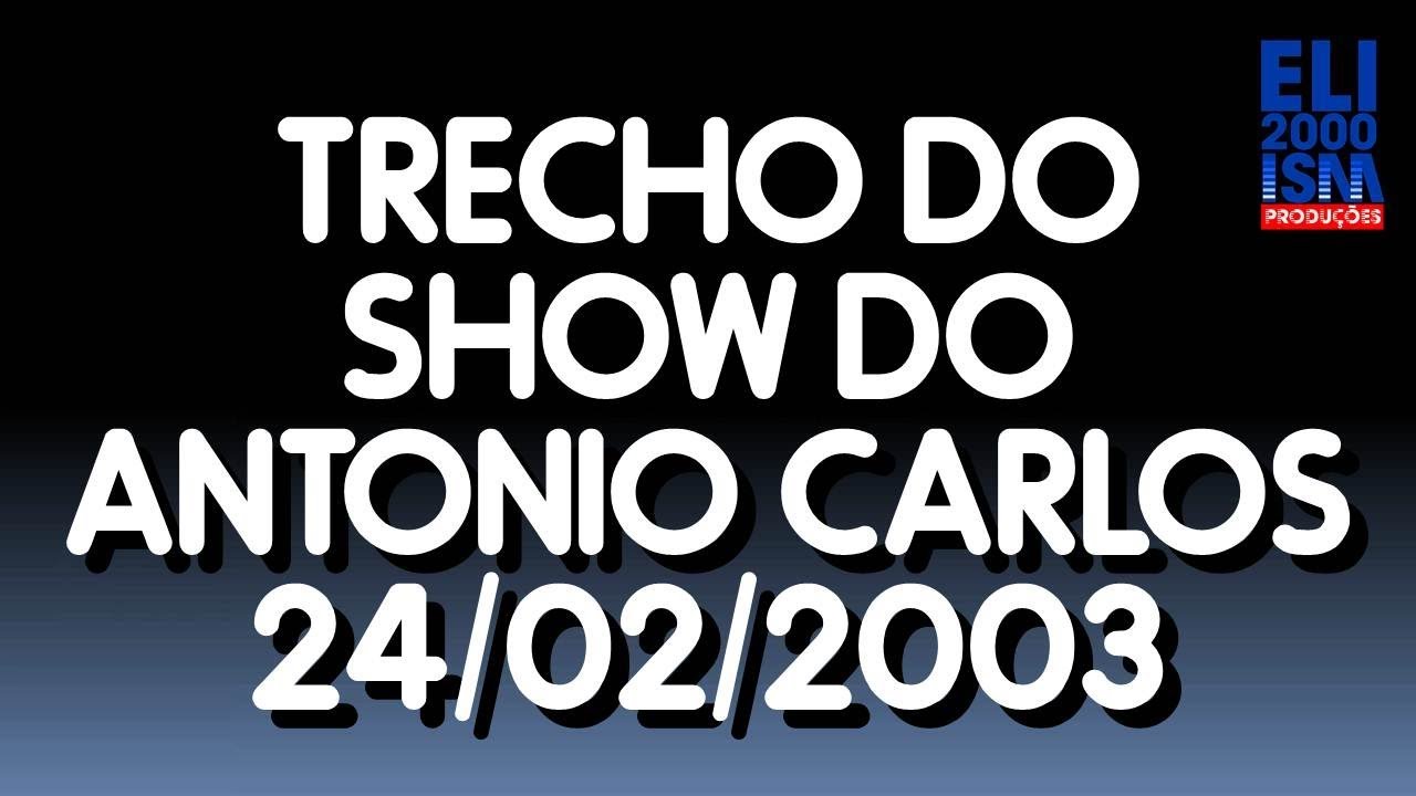 Rádio Globo - Show do Antonio Carlos em 24/02/2003 (trecho)