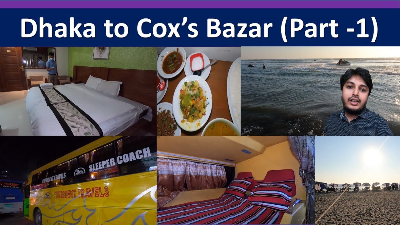 Dhaka to Cox's Bazar | Vlog | Hotel Prime Park | President Travels Sleeper| Price | Cost |(Part - 1)