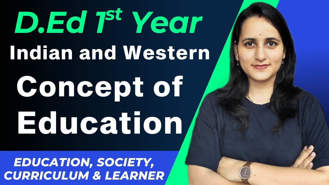 Indian and Western Concept of Education | Education, Society, Curriculum and Learner | D.Ed D.El.Ed
