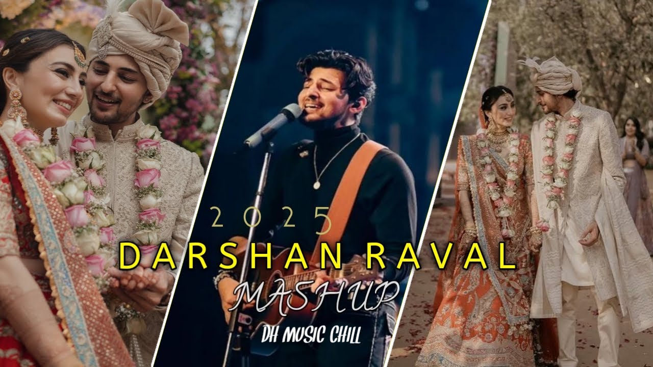 Best Of Darshan Raval Mashup 2025 |Darshan Raval Nonstop Mashup | D H chills