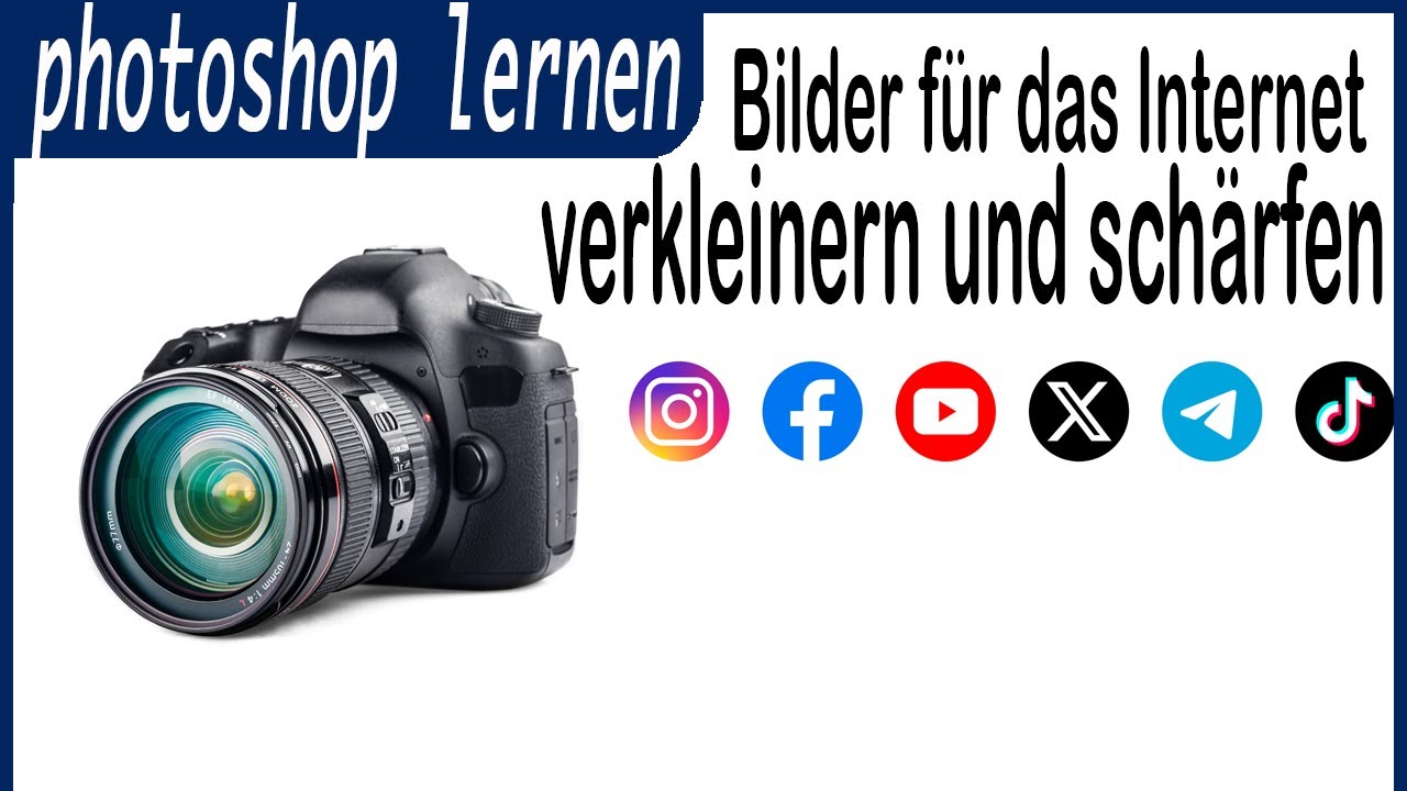 Photoshop - Bilder für Web PROFESSIONELL verkleinern und schärfen