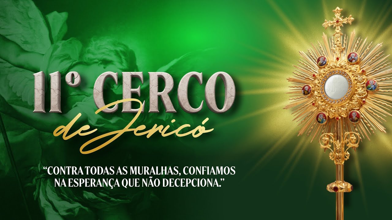 Santa Missa de Encerramento do 11º Cerco de Jericó.